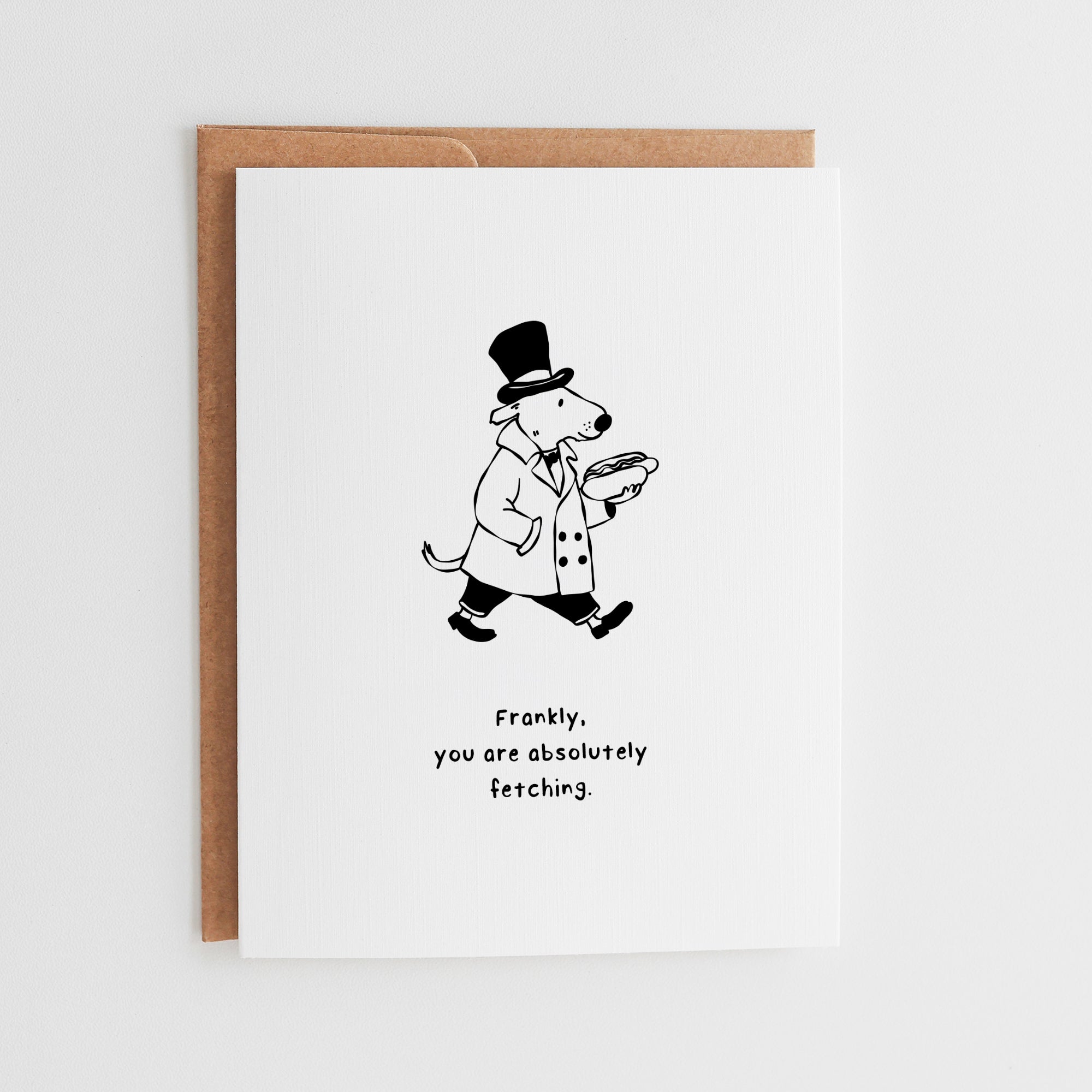 Frankly, You Are Absolutely Fetching: The Love Card for People Who Appreciate a Good Pun