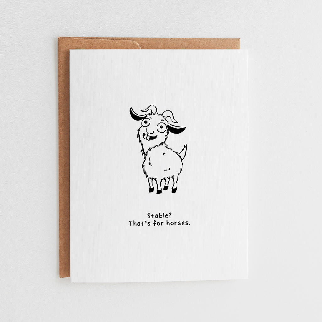 Stable? That's for Horses. | Funny BFF Card #139