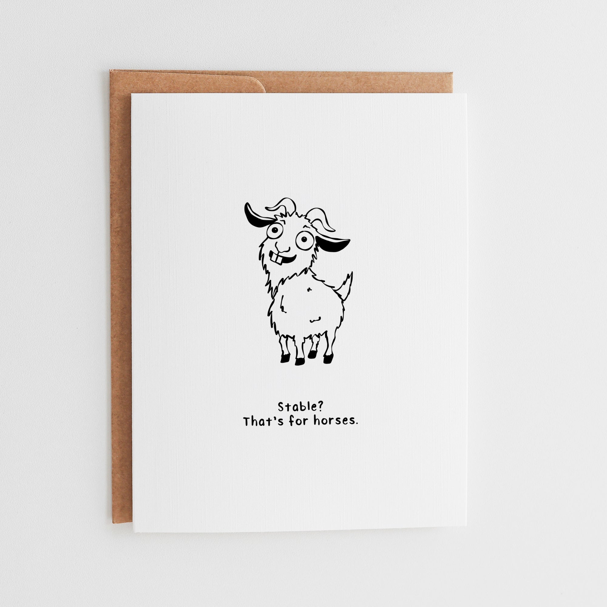 Stable? That's for Horses. | Funny BFF Card #139