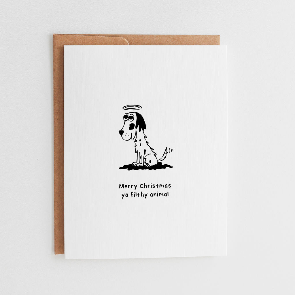 Funny Dog Lover Christmas Card, Ya Filthy Animal