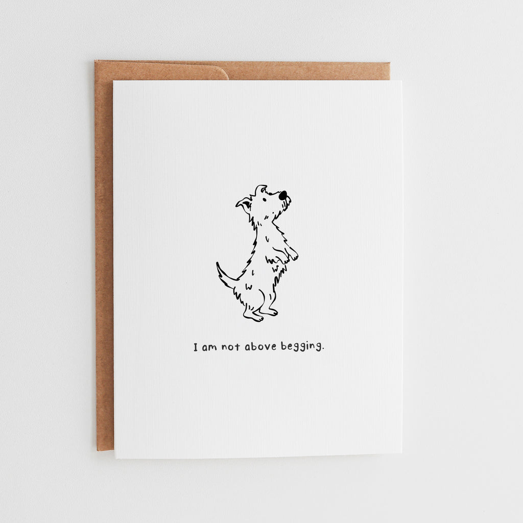 Not Above Begging | Funny Love Card #130