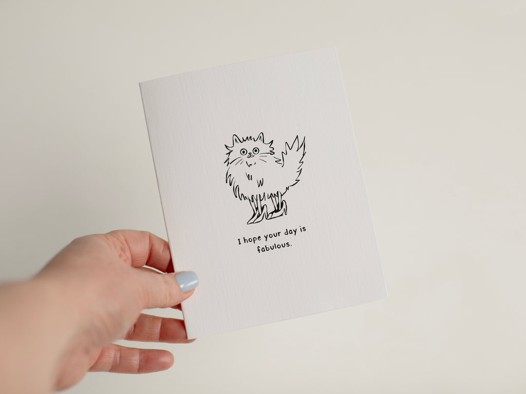 Fabulous Day | Funny Uplifting Cat Card #134