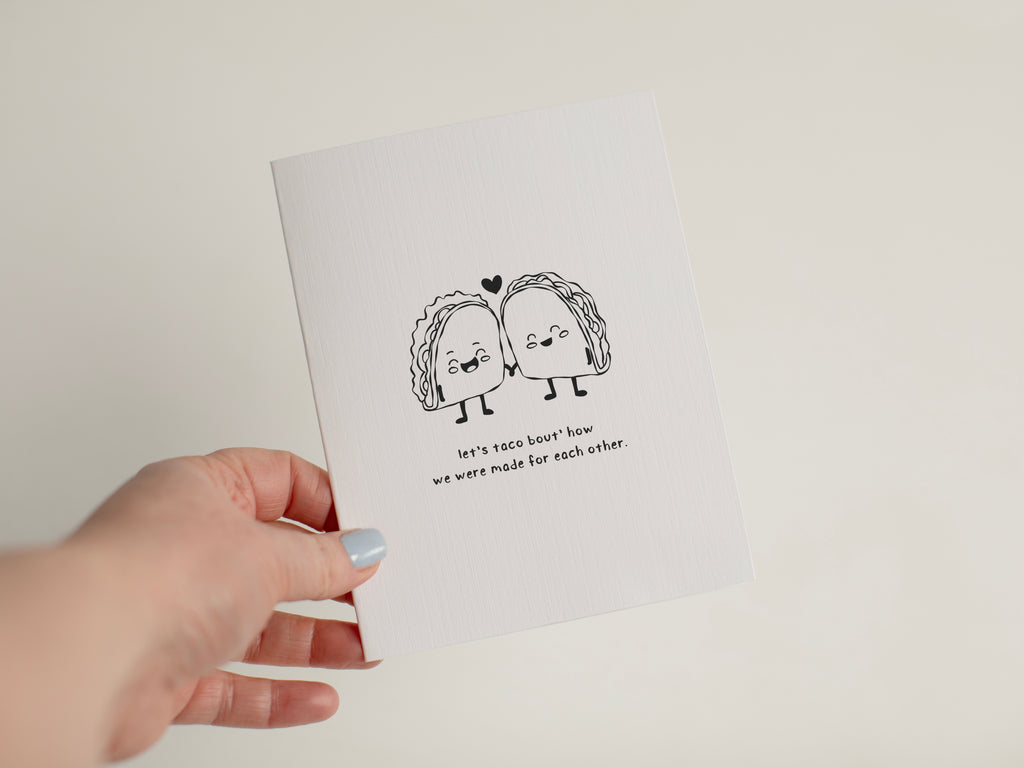 Let's Taco Bout' How We Were Made for Each Other | Love Card #019