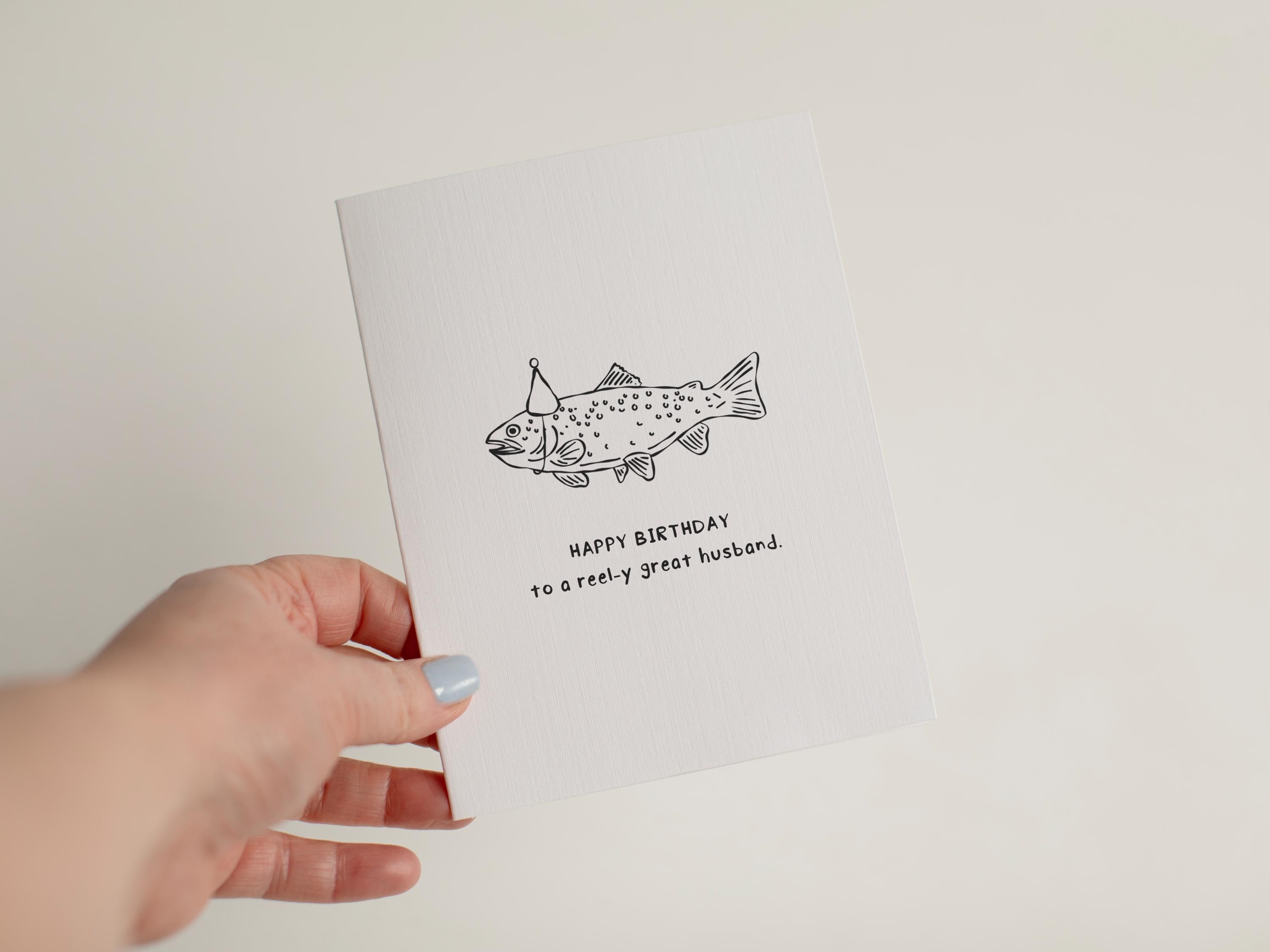 Funny Fishing Birthday Card for Husband, Reel-y Great Husband Card, Fish Pun Birthday Greeting, Outdoorsy Gift for Him, Trout Card #016