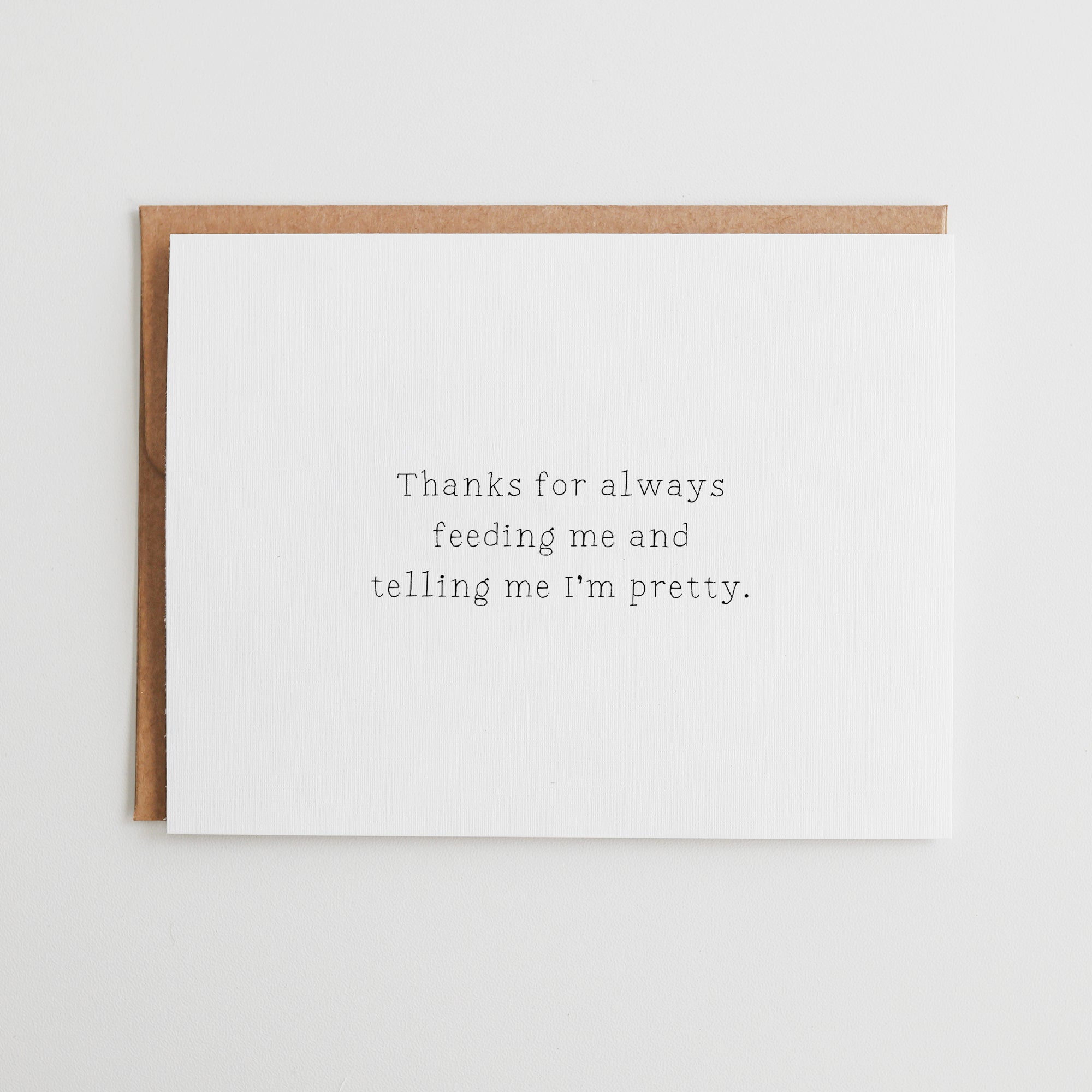 Funny Anniversary Card, Thanks for Feeding Me and Telling Me I'm Pretty, Sarcastic Valentine Card for Husband, Premium Linen Texture #023