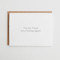 Funny Encouragement Card, You My Friend Are a Fucking Legend, Graduation Card, Birthday Card, Just Because Card, Linen Texture #035
