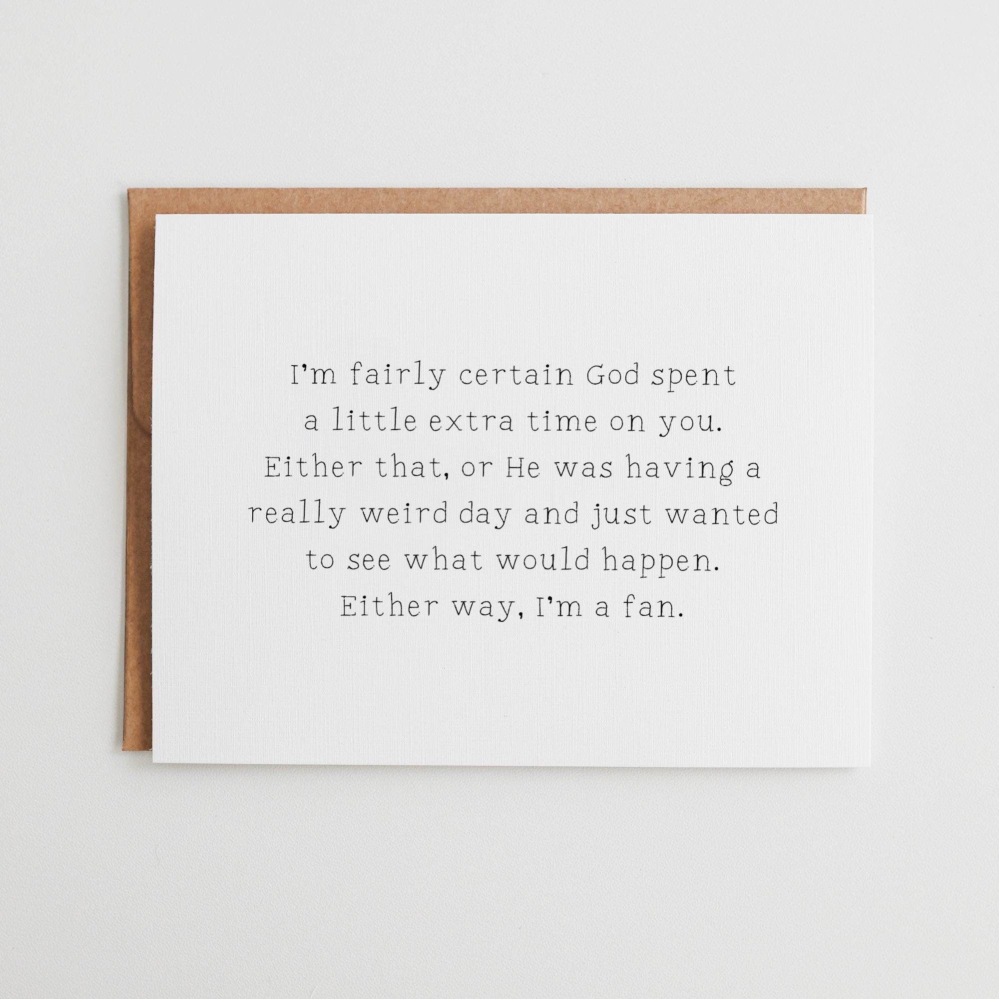 Funny Faith Birthday Card, God Spent Extra Time on You or Had a Weird Day, Sarcastic Love Card, Cards for Best Friends, Linen Texture #047
