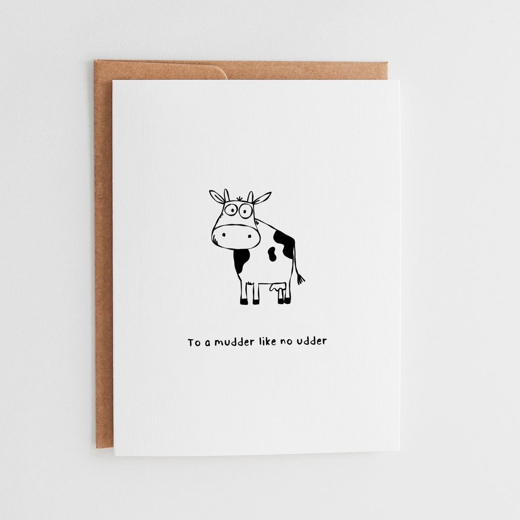 Funny Mother's Day Card, Mudder Like No Udder Cow Card, Cute Mom Birthday Card, Punny Animal Mother's Day Gift, Sassy Mom Card #085
