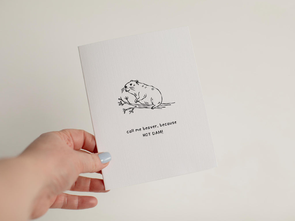 Funny Card for Partner, Call Me Beaver Because Hot Dam Greeting Card, Anniversary Gift, Birthday Card, Valentine's Day Gift #088