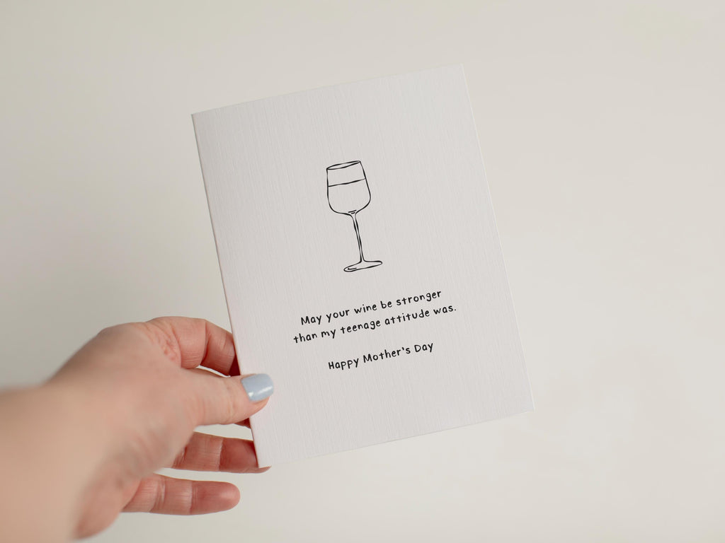Funny Mother's Day Card, Wine Stronger Than My Teenage Attitude, Sarcastic Mom Birthday Card, Relatable Card for Mom from Daughter #098