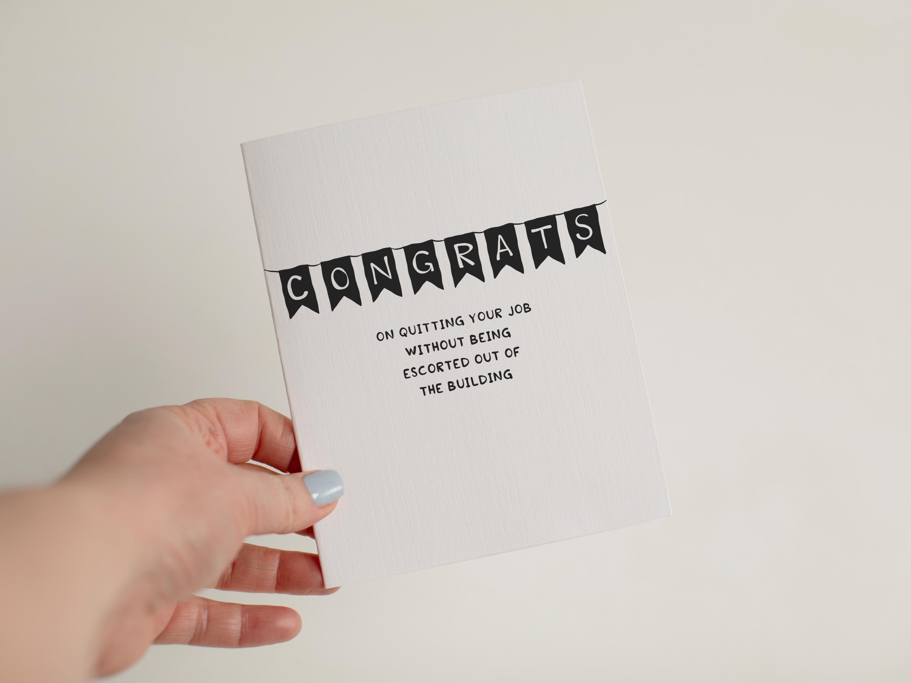 Funny New Job Card, Congrats On Quitting Your Job Without Being Escorted Out, Funny Coworker Goodbye Card, Sarcastic Resignation Gift #101