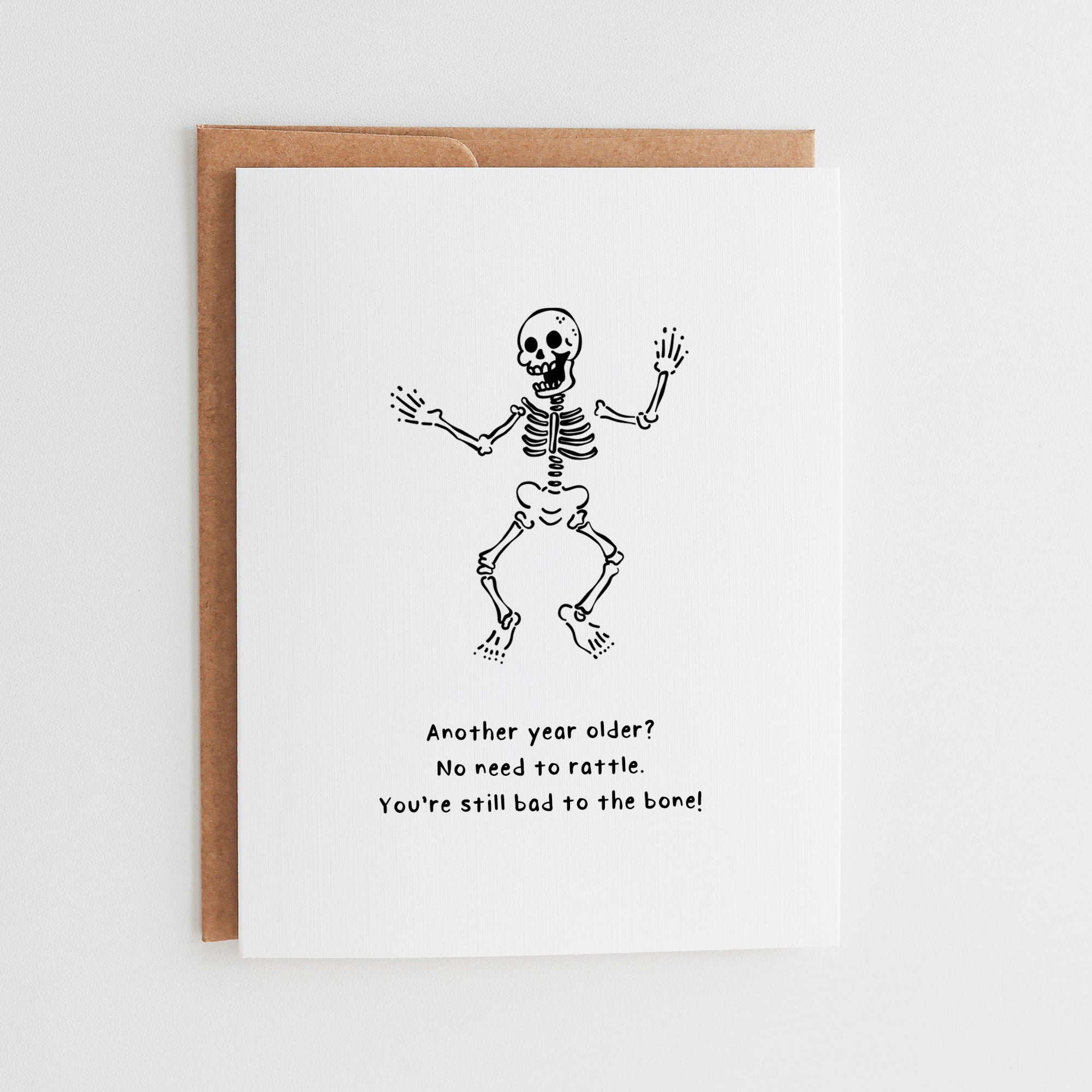 Bad to the Bone Birthday Card, Funny Skeleton Birthday Card, Cute Punny Birthday Gift for Friend, Gothic Birthday Decor #109